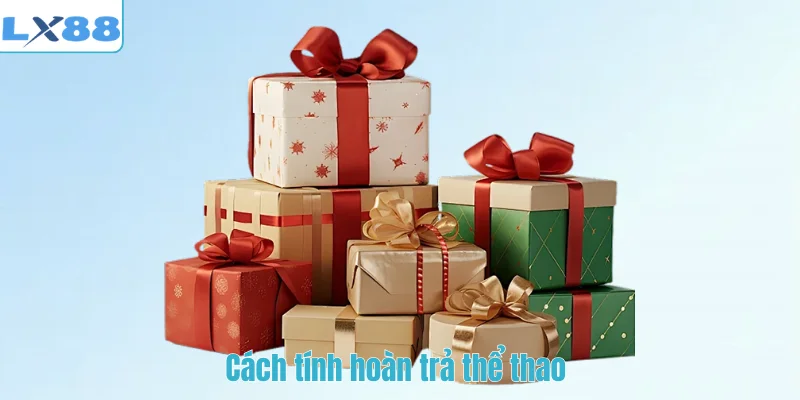 Cách tính hoàn trả thể thao