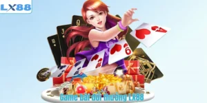 Game bài đổi thưởng LX88
