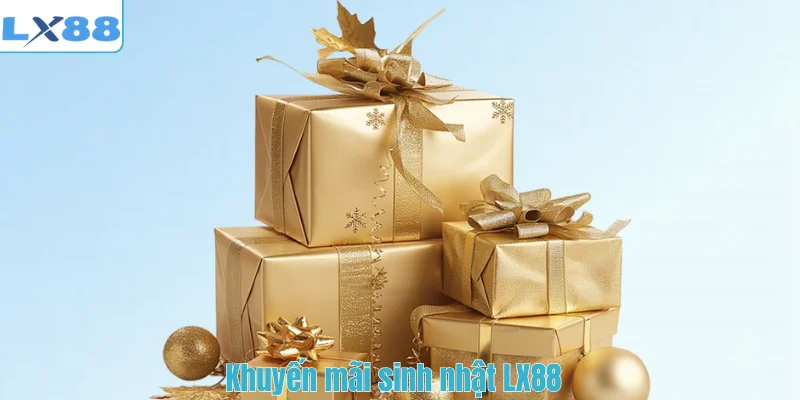 Khuyến mãi sinh nhật LX88