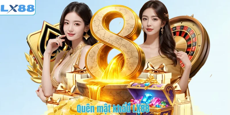 Quên mật khẩu LX88